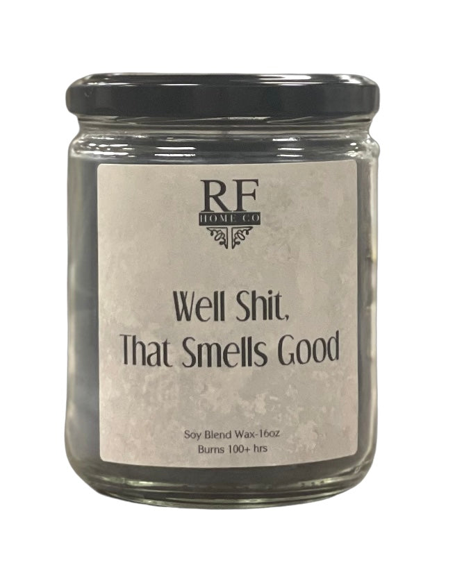 Well Shit, That Smells Good